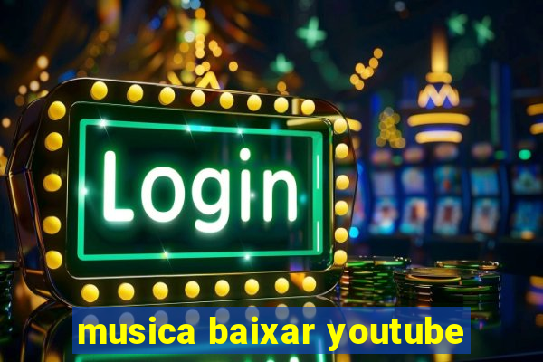 musica baixar youtube